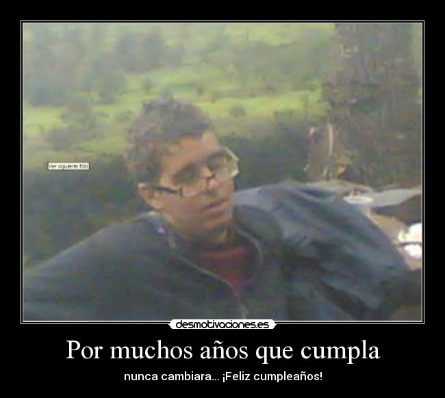 Por muchos años que cumpla -