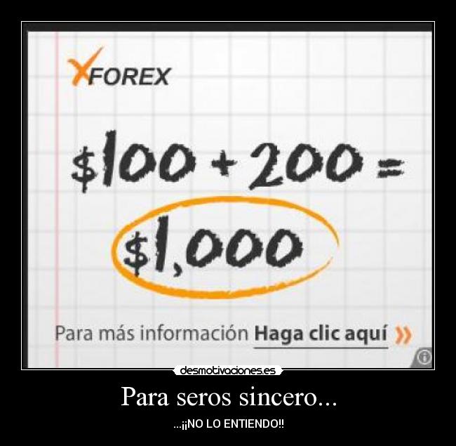 Para seros sincero... -