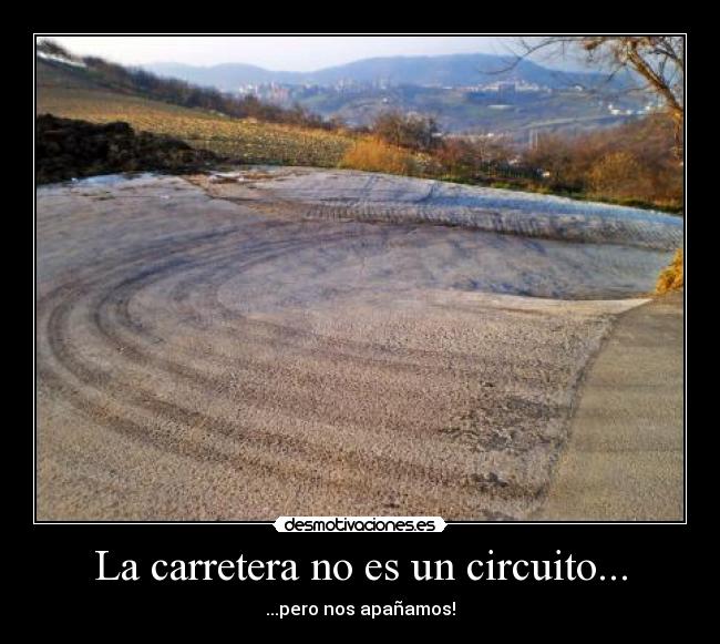 La carretera no es un circuito... - 