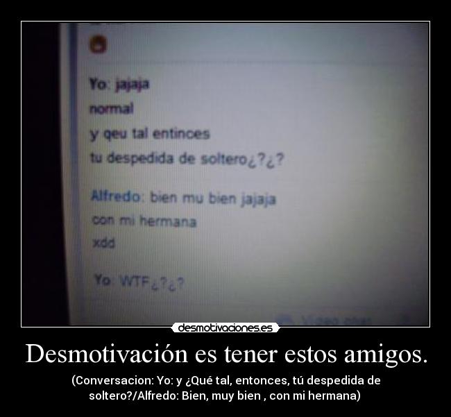 carteles amigos amigos wtf panicredboy desmotivaciones