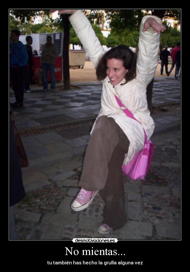 No mientas... -