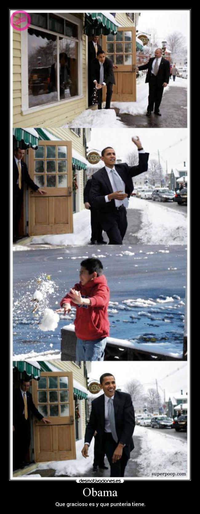 Obama - Que gracioso es y que punteria tiene.