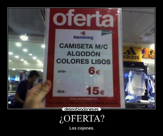 ¿OFERTA? - Los cojones.
