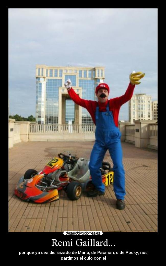 Remi Gaillard... -