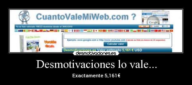 Desmotivaciones lo vale... - Exactamente 5,161€