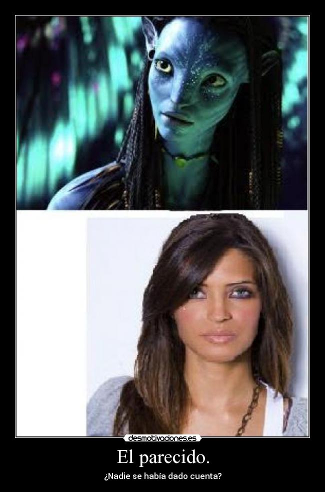 El parecido. - ¿Nadie se había dado cuenta?