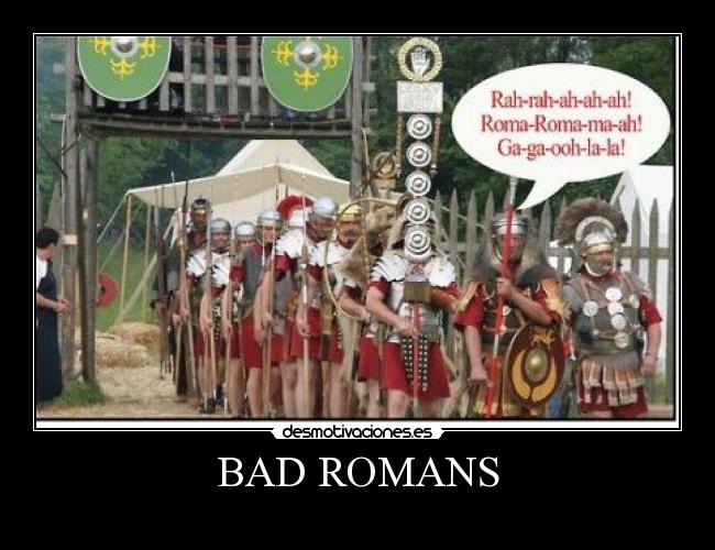 BAD ROMANS - 