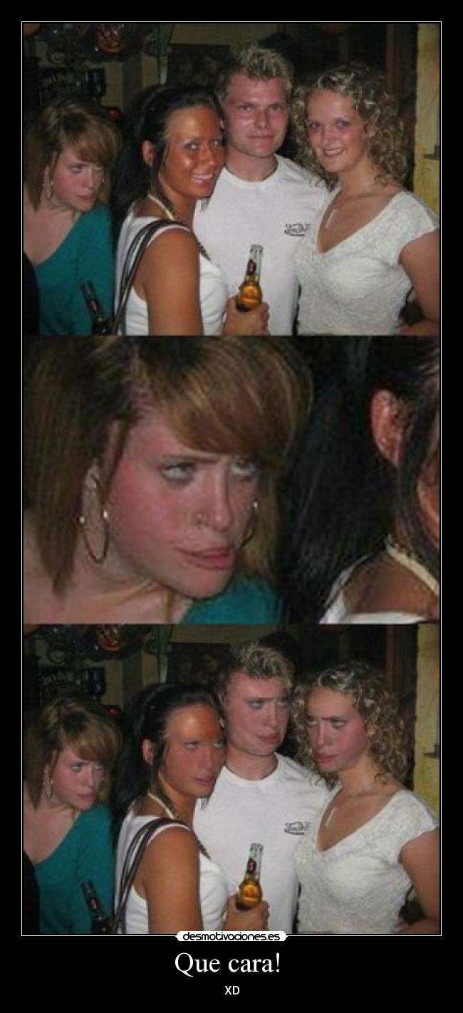 Que cara!  - XD