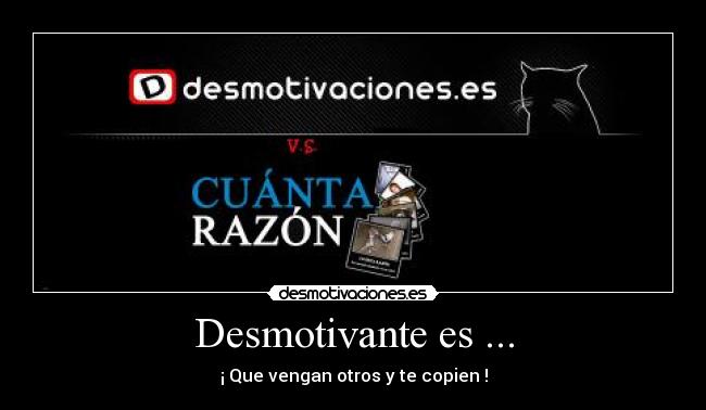 Desmotivante es ... -