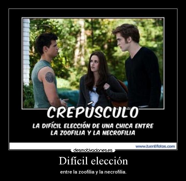 Difícil elección - entre la zoofilia y la necrofilia.