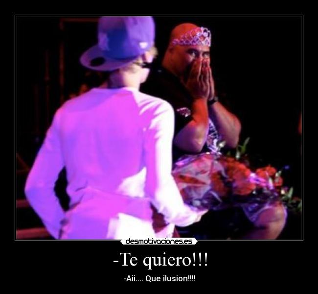 -Te quiero!!! - -Aii.... Que ilusion!!!!