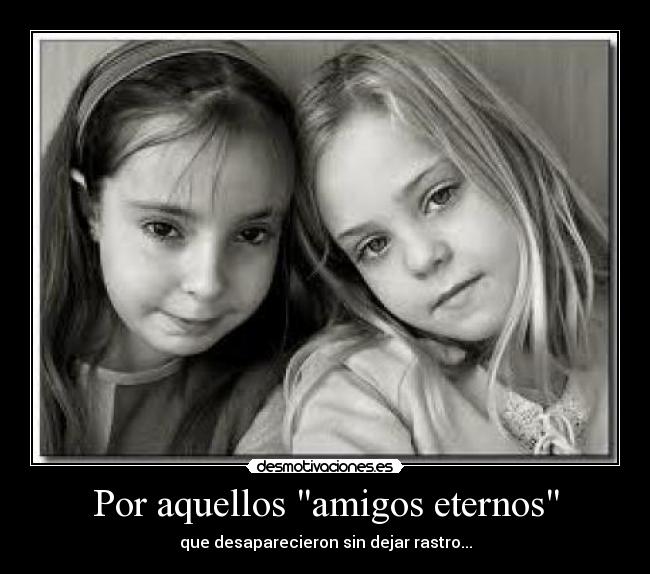Por aquellos amigos eternos - 