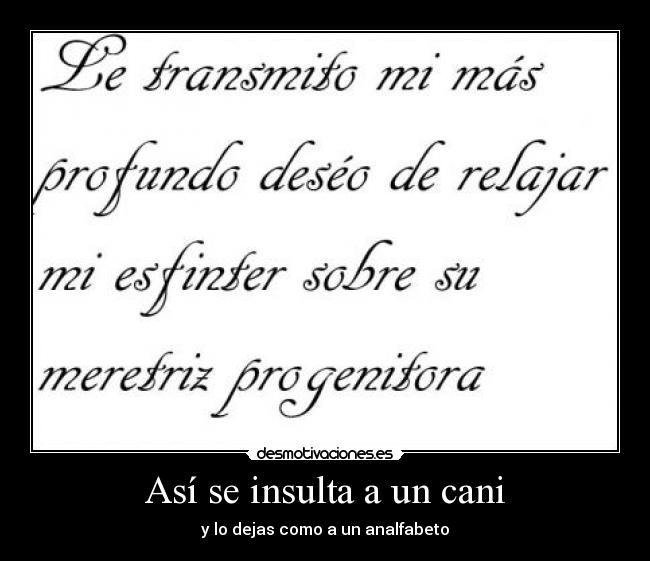 carteles cani cagarse puta madre desmotivaciones