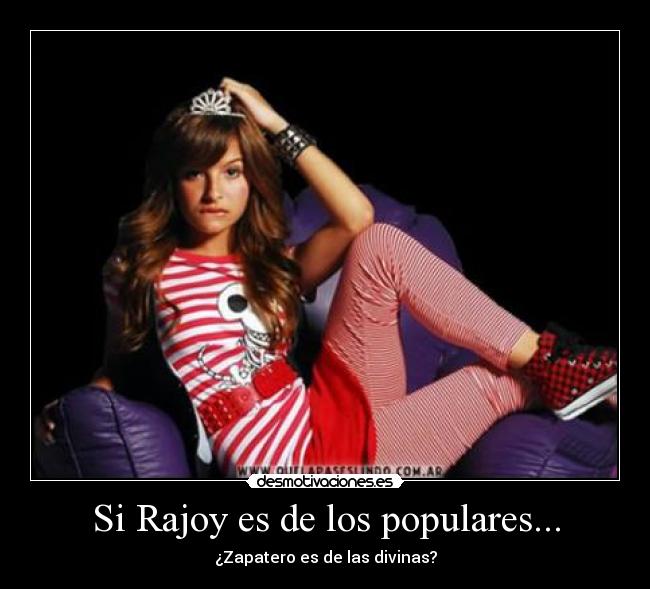 Si Rajoy es de los populares... -