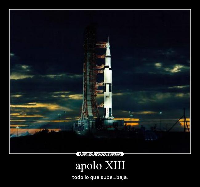 apolo XIII - todo lo que sube...baja.