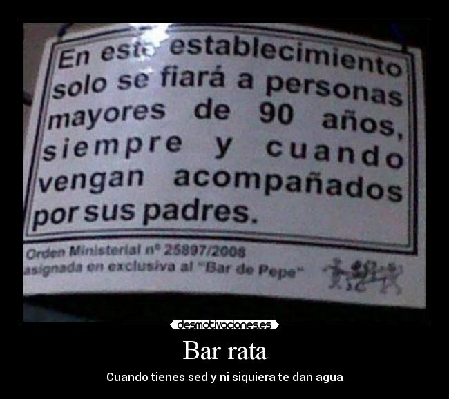 Bar rata - Cuando tienes sed y ni siquiera te dan agua