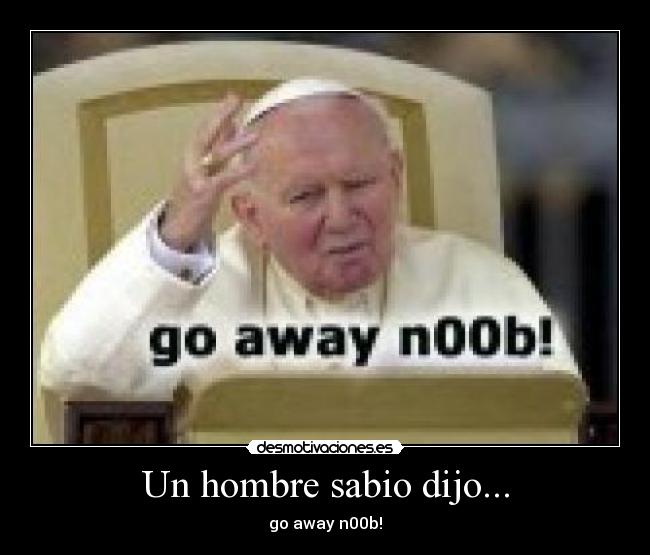 Un hombre sabio dijo... - 