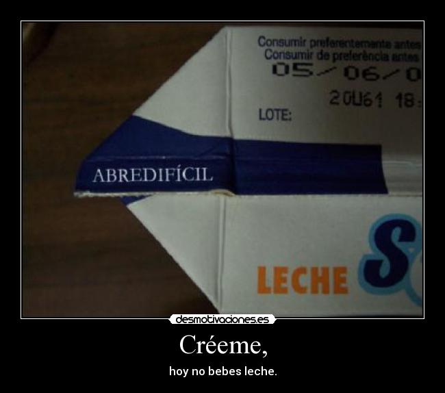 Créeme, -