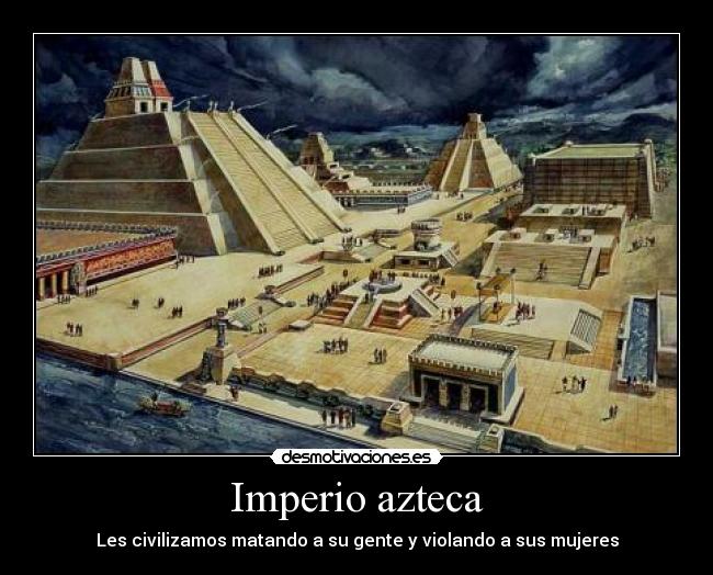 Imperio azteca -