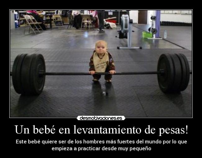 Un bebé en levantamiento de pesas! -