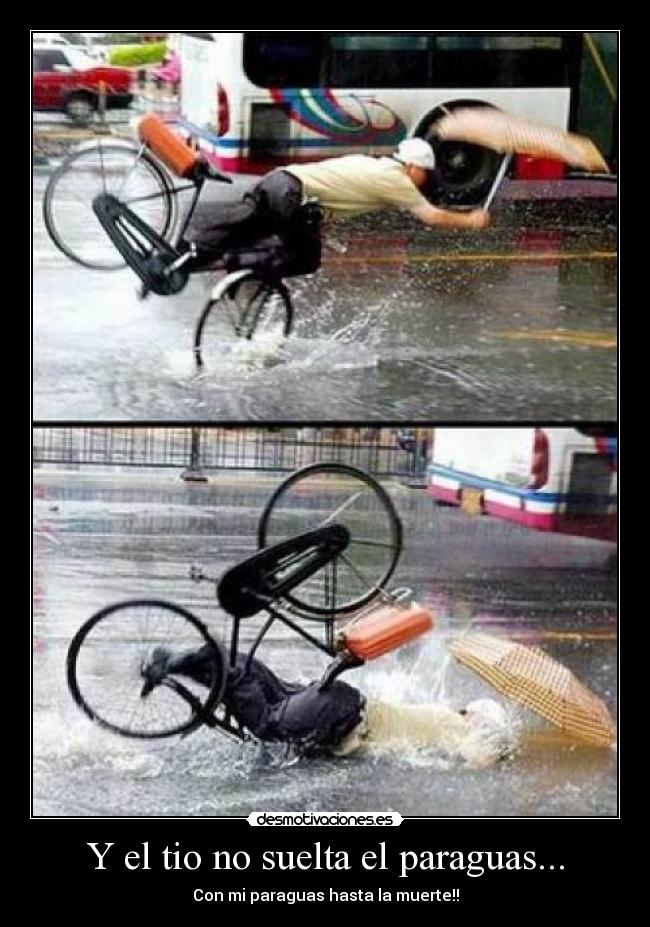 Y el tio no suelta el paraguas... - Con mi paraguas hasta la muerte!!