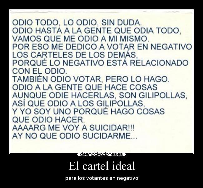 El cartel ideal - para los votantes en negativo