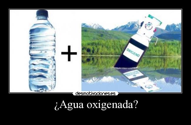 ¿Agua oxigenada? - 