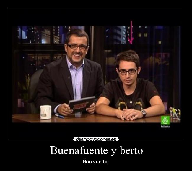 Buenafuente y berto - Han vuelto!