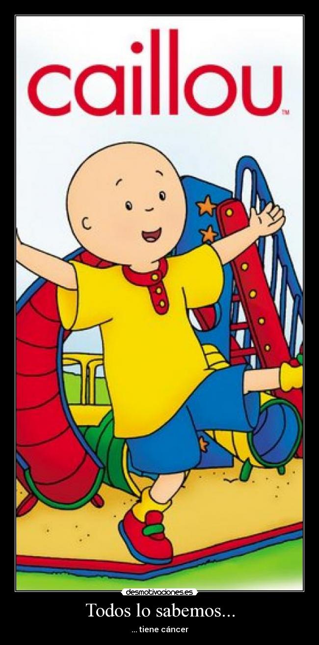 carteles caillou desmotivaciones