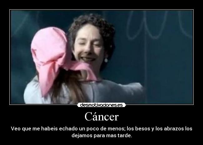 carteles cancer abrazos desmotivaciones