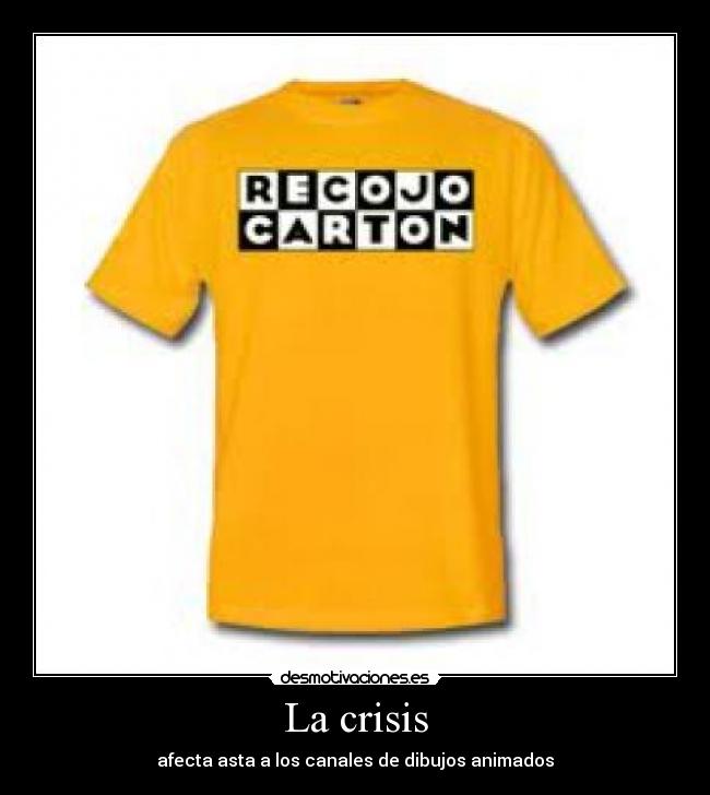 La crisis - afecta asta a los canales de dibujos animados