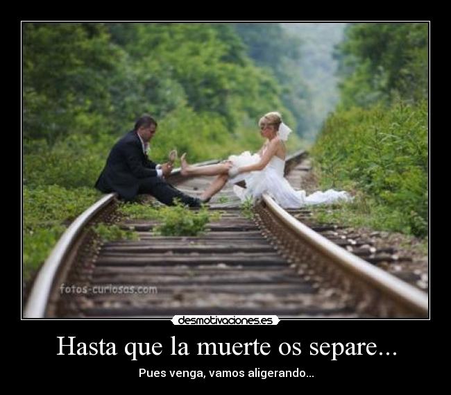 carteles muerte muerte tren casados matrimonio vias extincion desmotivaciones