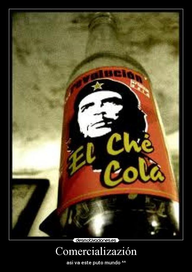 Comercializazión - asi va este puto mundo ^^