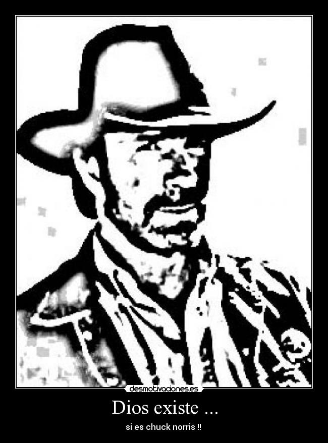 Dios existe ... -