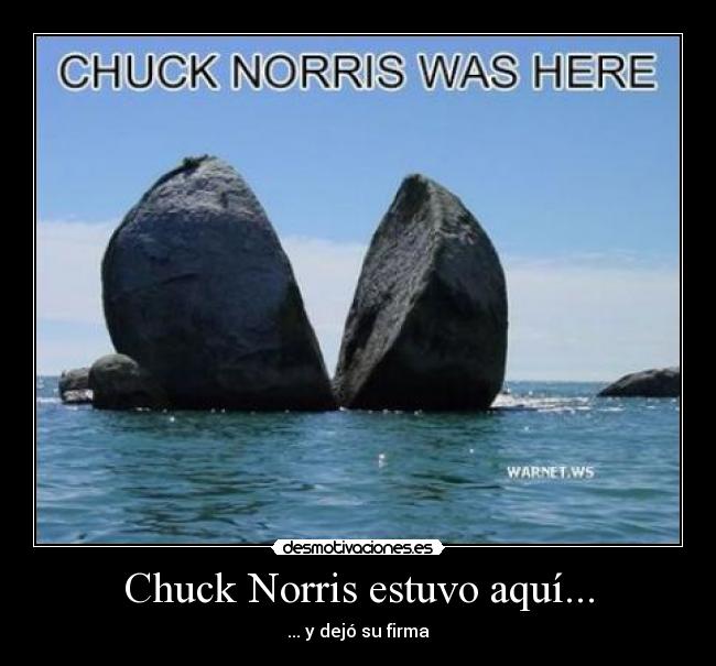 Chuck Norris estuvo aquí... - 
