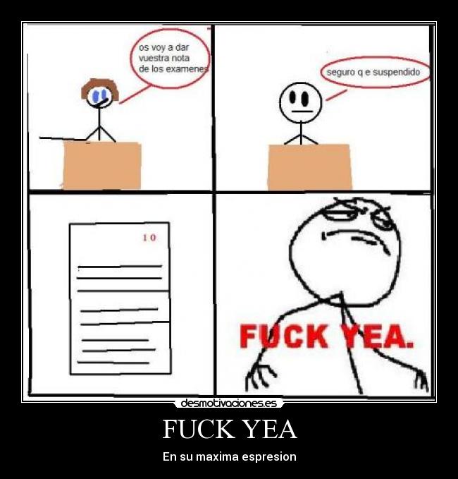 FUCK YEA - En su maxima espresion
