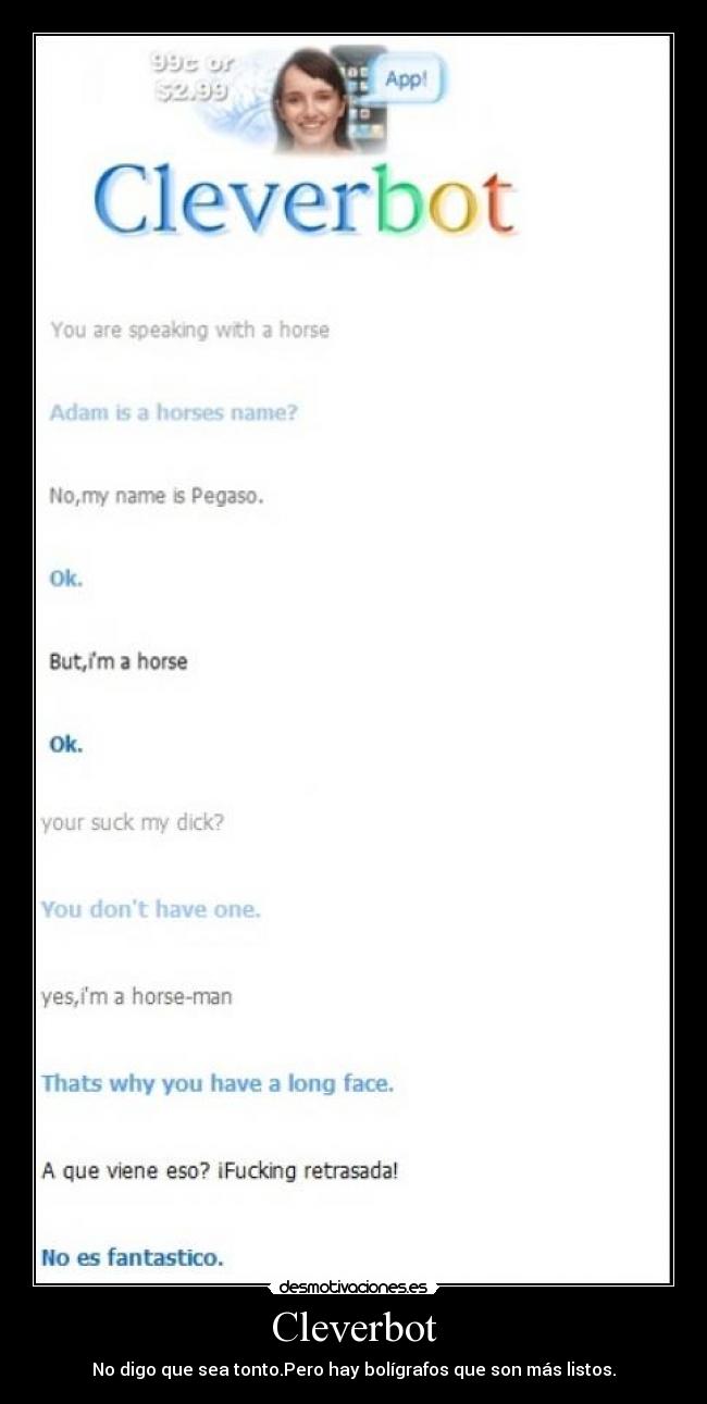 Cleverbot - No digo que sea tonto.Pero hay bolígrafos que son más listos.