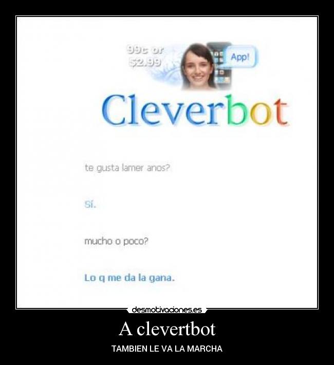 A clevertbot - TAMBIEN LE VA LA MARCHA