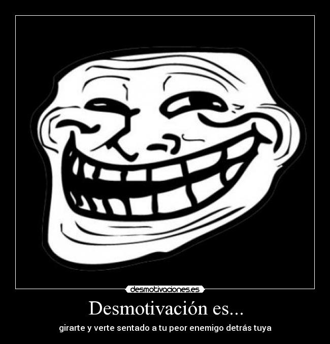 carteles cool face enemigo joderse desmotivaciones