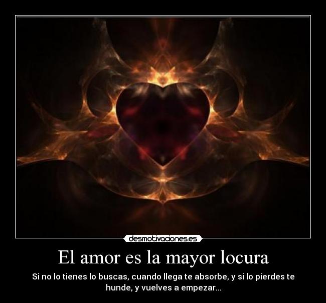 El amor es la mayor locura - 