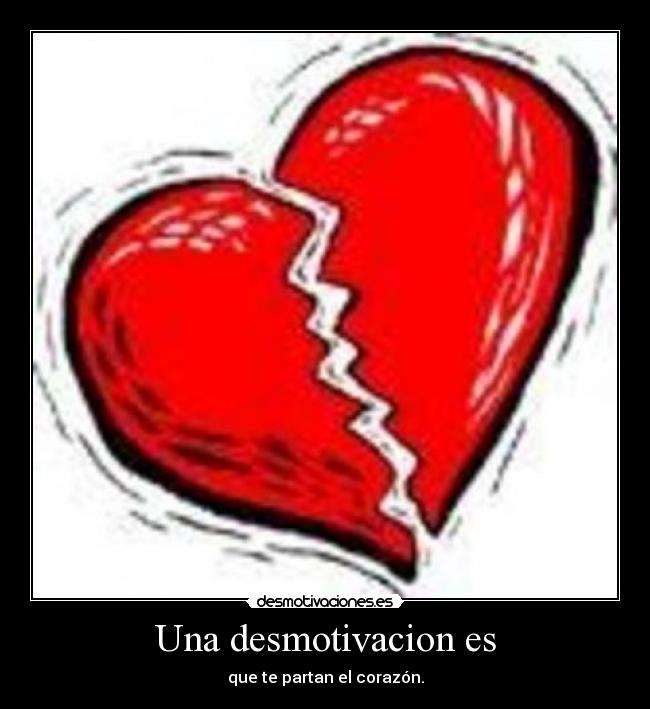 Una desmotivacion es - 