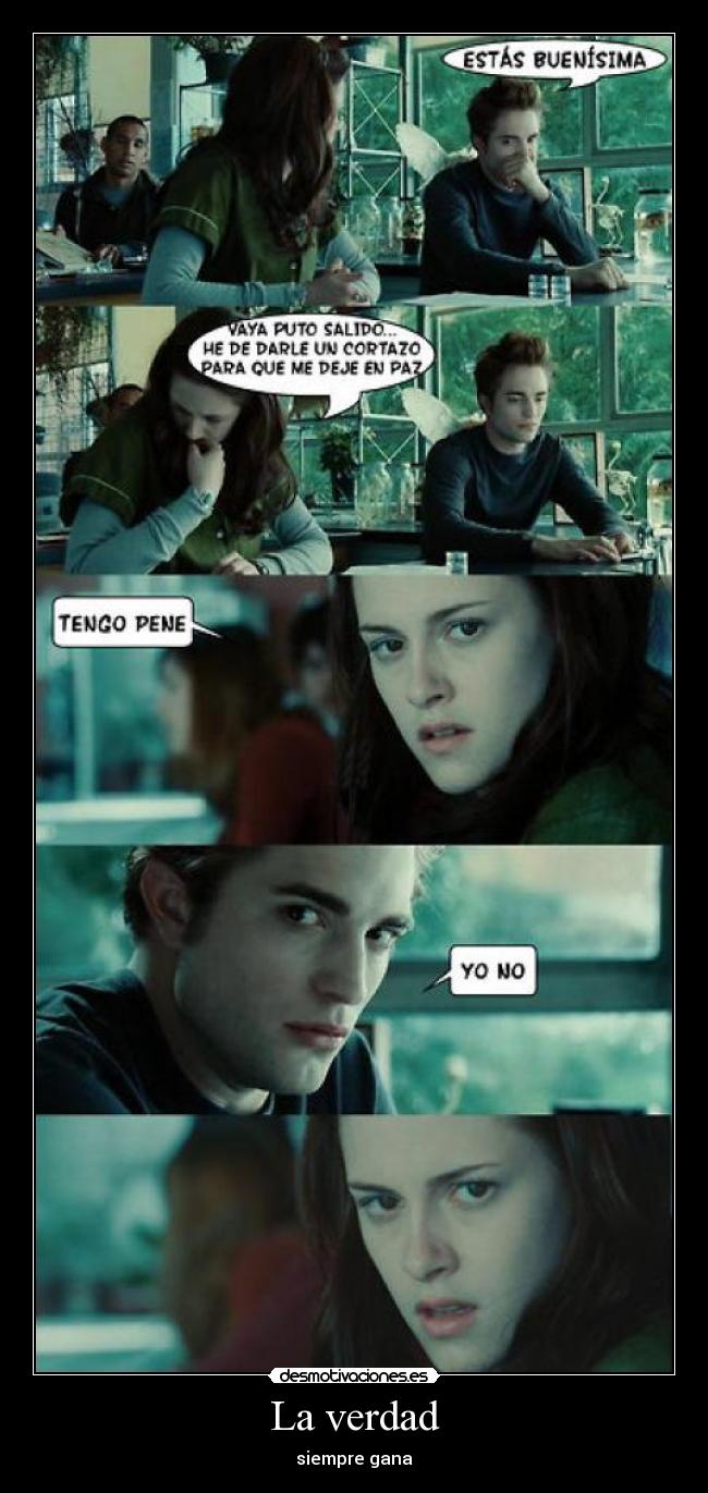 La verdad - siempre gana