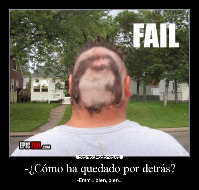 -¿Cómo ha quedado por detrás? - -Emm... bien, bien...