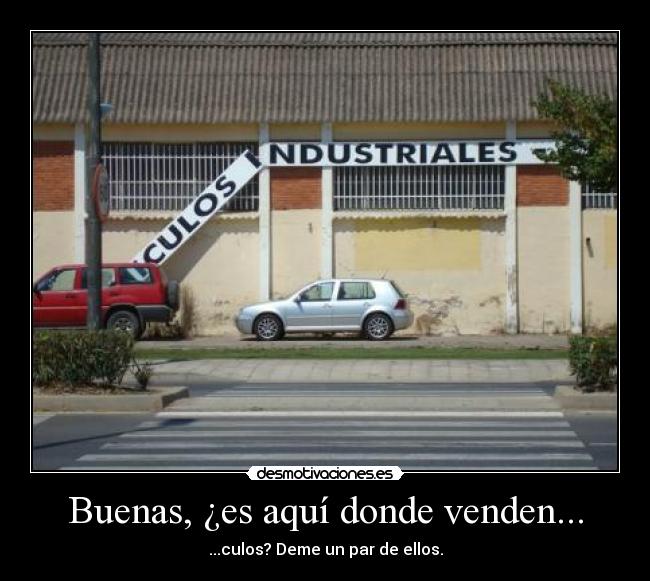 carteles culos industriales cartel roto dios mio que mierda esta desmotivaciones