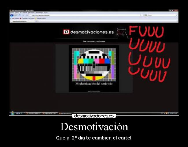 Desmotivación - Que al 2º dia te cambien el cartel