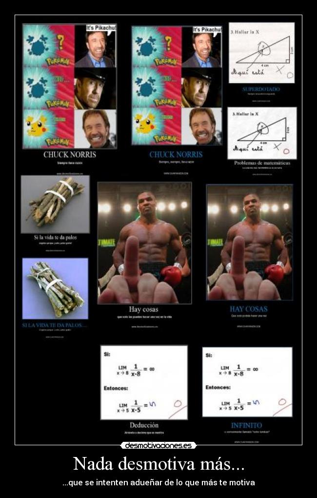 Nada desmotiva más... -