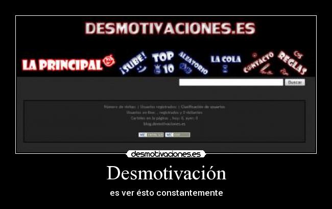 Desmotivación - es ver ésto constantemente