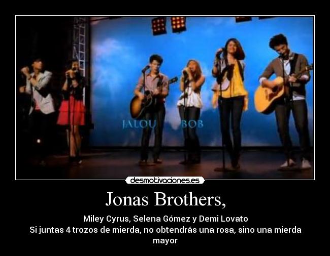 Jonas Brothers, -