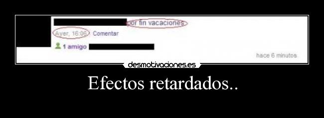 Efectos retardados.. -