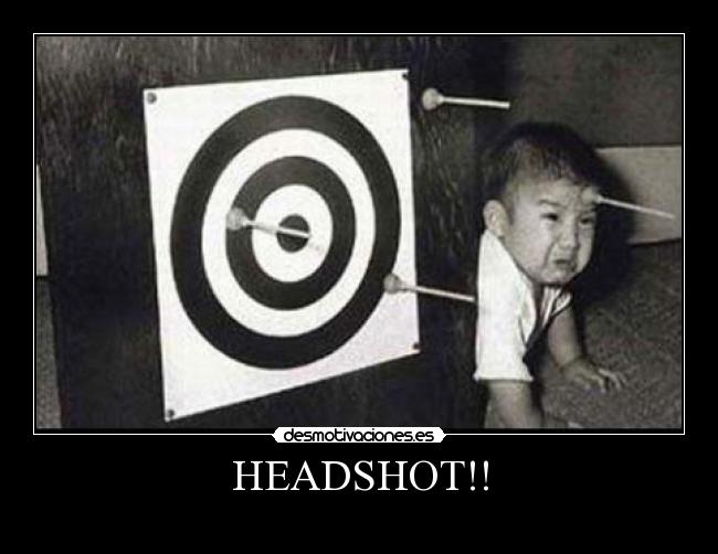 HEADSHOT!! -